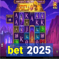 bet 2025